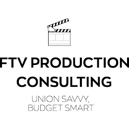 FTV PRODUCTION CONSULTING UNION SAVVY, BUDGET SMART