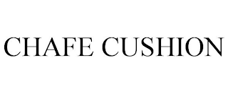 CHAFE CUSHION