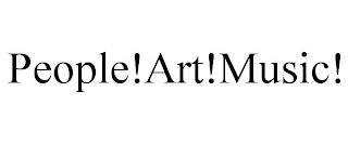 PEOPLE!ART!MUSIC!