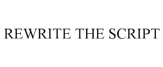 REWRITE THE SCRIPT
