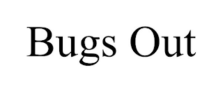 BUGS OUT