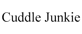 CUDDLE JUNKIE