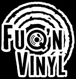 FUQ'N VINYL
