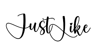 JUST LIKE