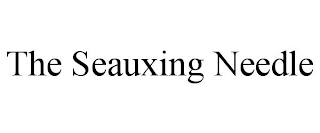 THE SEAUXING NEEDLE