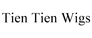 TIEN TIEN WIGS