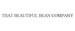 THAT BEAUTIFUL BEAN COMPANY