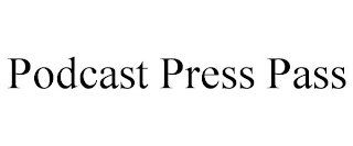 PODCAST PRESS PASS