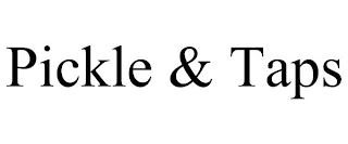PICKLE & TAPS