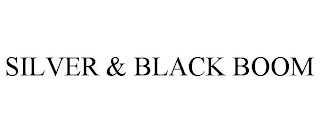 SILVER & BLACK BOOM