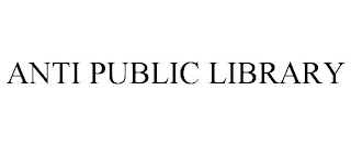 ANTI PUBLIC LIBRARY