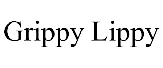 GRIPPY LIPPY