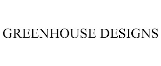 GREENHOUSE DESIGNS
