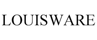 LOUISWARE