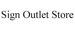 SIGN OUTLET STORE