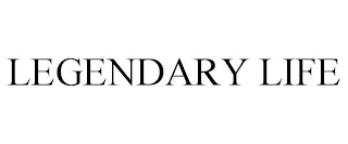 LEGENDARY LIFE