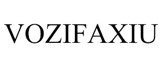 VOZIFAXIU