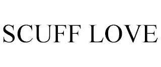 SCUFF LOVE