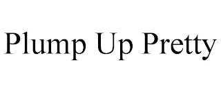PLUMP UP PRETTY