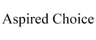 ASPIRED CHOICE