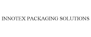 INNOTEX PACKAGING SOLUTIONS