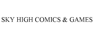 SKY HIGH COMICS & GAMES