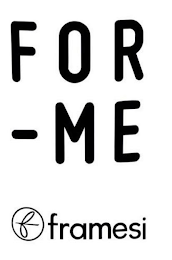 FOR-ME F FRAMESI