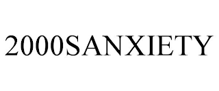 2000SANXIETY