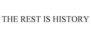 THE REST IS HISTORY