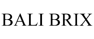 BALI BRIX