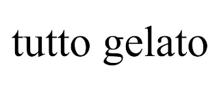 TUTTO GELATO