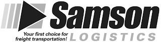 SAMSON LOGISTICS YOUR FIRST CHOICE FOR FREIGHT TRANSPORTATION!
