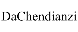 DACHENDIANZI