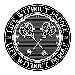 LWP LIFE WITHOUT PAROLE LWP LWP LWP TD