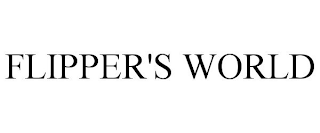 FLIPPER'S WORLD