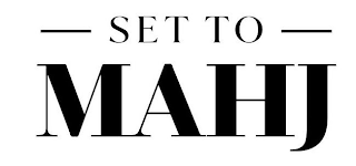 SET TO MAHJ