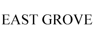 EAST GROVE
