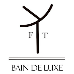 F T BAIN DE LUXE