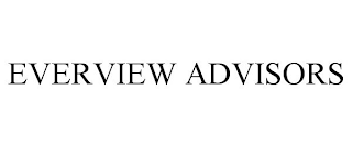 EVERVIEW ADVISORS