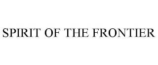 SPIRIT OF THE FRONTIER