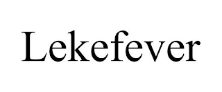 LEKEFEVER