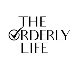 THE ORDERLY LIFE