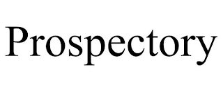PROSPECTORY