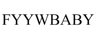 FYYWBABY