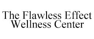 THE FLAWLESS EFFECT WELLNESS CENTER