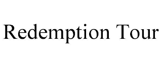 REDEMPTION TOUR