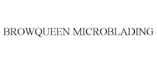 BROWQUEEN MICROBLADING