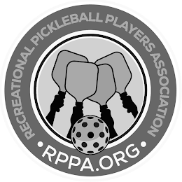 RECREATIONAL PICKLEBALL PLAYERS ASSOCIATION • RPPA.ORG •
