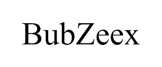 BUBZEEX