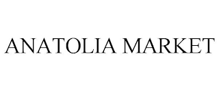 ANATOLIA MARKET